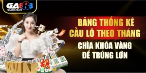 Bảng Thống Kê Cầu Lô Theo Tháng – Chìa Khóa Vàng Để Trúng Lớn