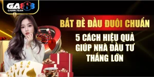 Bắt Đề Đầu Đuôi Chuẩn – 5 Cách Hiệu Quả Giúp Nhà Đầu Tư Thắng Lớn