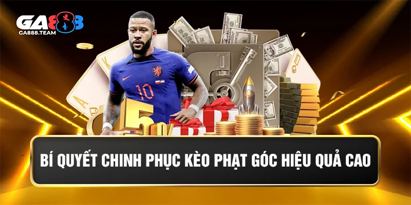 Bí quyết chinh phục kèo phạt góc hiệu quả cao
